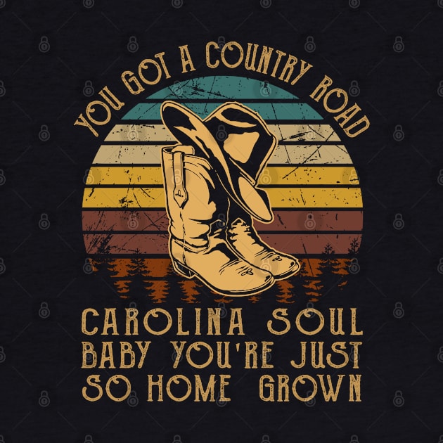 You got a country road Carolina soul Baby you're just so homegrown Boots Cowboy Classic by Merle Huisman